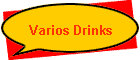 Varios Drinks